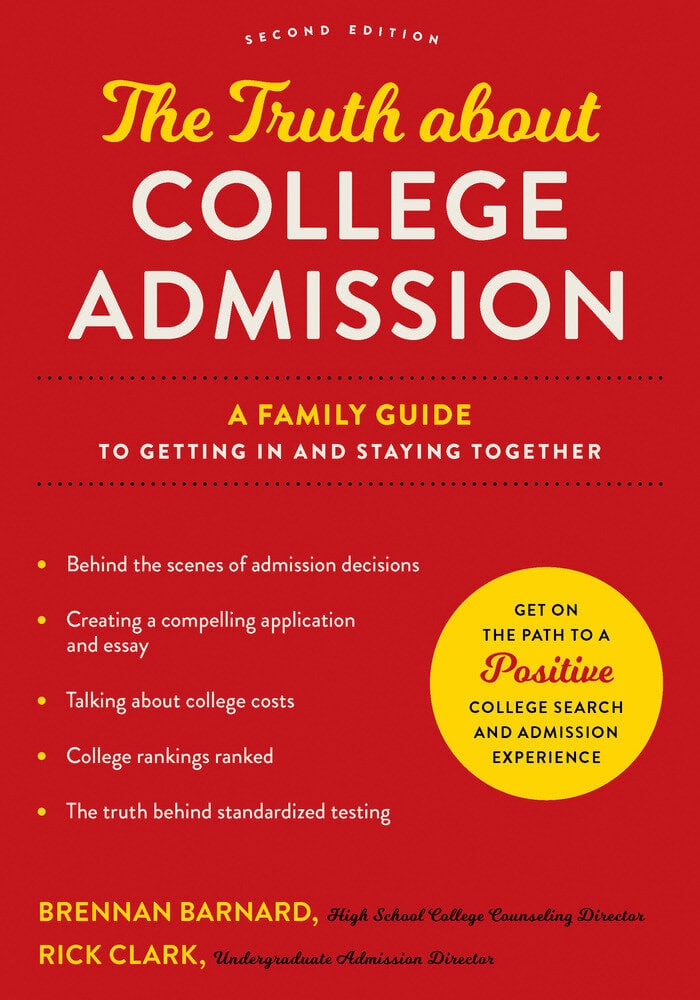 Book cover titled "The Truth about College Admission: A Family Guide to Getting In and Staying Together" by Brennan Barnard and Rick Clark—one of the essential college admissions books for juniors—features key bullet points and a yellow “Positive College Search” circle.