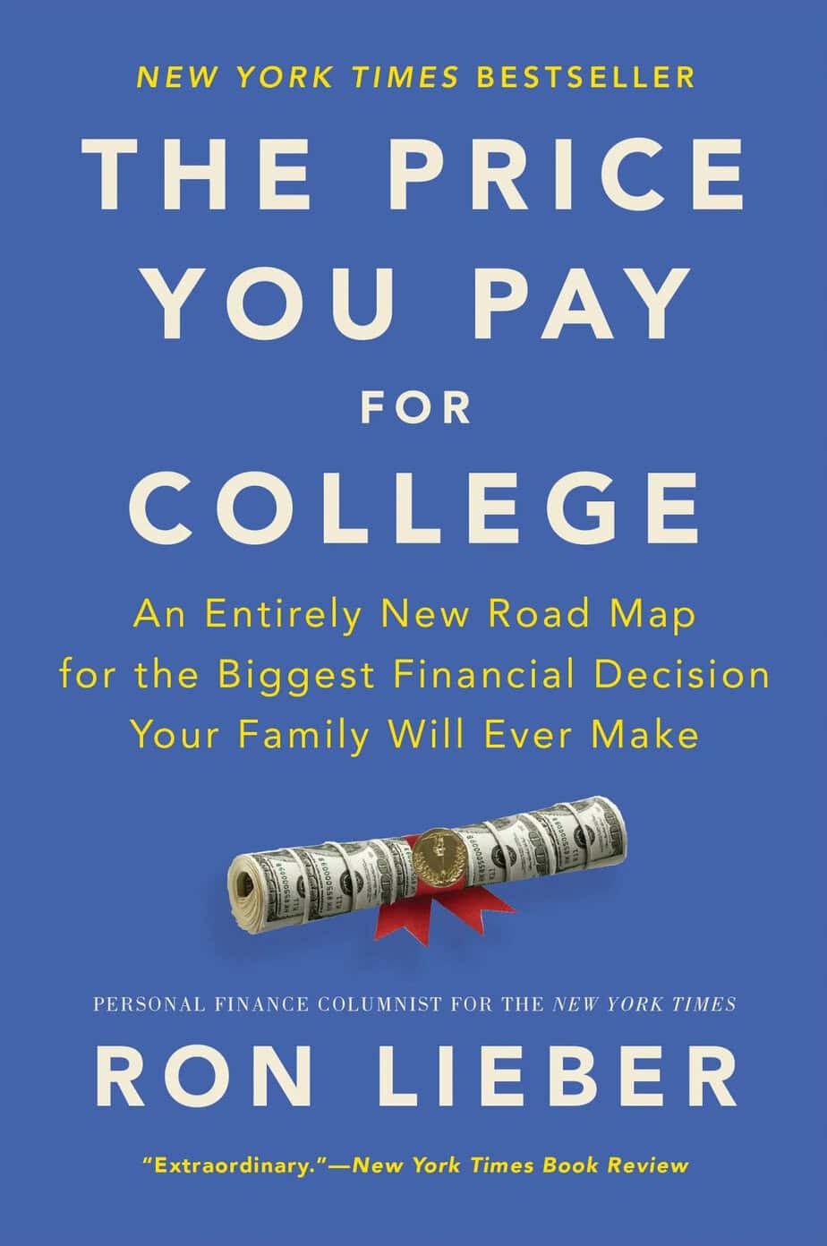 Book cover for "The Price You Pay for College" by Ron Lieber, a must-read for parents and college juniors. Features stacked rolls of dollar bills tied with a red ribbon on a blue background, with yellow and white text spotlighting college financial decisions.