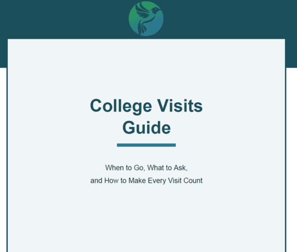 Cover page titled "College Visits Guide" with a bird logo at the top. Subtitle reads, "When to Go, What to Ask, and How to Make Every Visit Count," helping you make the most of college visits for smarter planning on a white and teal background.